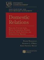 2025 Statutory and Documentary Supplement on Domestic Relations: Selected Uniform Laws, Model Legislation, Federal Statutes, State Statutes, and International Treaties (University Casebook Series) 1636599486 Book Cover