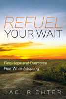 Refuel Your Wait 1725275260 Book Cover