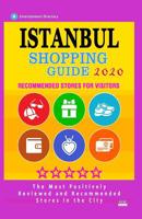 Istanbul Shopping Guide 2020: Best Rated Stores in Istanbul, Turkey, Boutiques and Specialty Shops Recommended for Visitors (Shopping Guide 2020) 1079156437 Book Cover