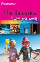 Frommer's The Balearics with Your Family (Frommers With Your Family Series) 0470055294 Book Cover