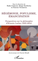 Hégémonie, populisme, émancipation: Perspectives sur la philosophie d'Ernesto Laclau (1935-2014) (La Philosophie En Commun) (French Edition) 2343208956 Book Cover
