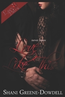 Never Knew Love Like This: A Second Chance Romance B08W2YG2CL Book Cover