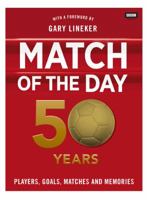 Match of the Day: 50 Years of Football 1849908133 Book Cover