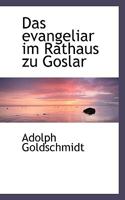 Das Evangeliar Im Rathaus Zu Goslar 0530847175 Book Cover