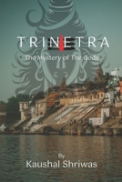TRINETRA: The Mystery of the Gods B0FFS9YM6J Book Cover