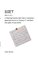 DIET: A fleeting fantasy New Year's resolution generally starts on January 1st and lasts one week to one month. B0FBMPP1ZX Book Cover