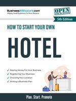 How to Start Your Own Hotel 1965267513 Book Cover