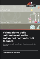 Valutazione della colinesterasi nella saliva dei coltivatori di tabacco (Italian Edition) 6207736249 Book Cover