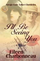 I'll Be Seeing You 0228627044 Book Cover