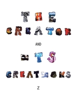 The Creator and Its Creations 1665739088 Book Cover