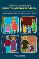 A Review of the HHS Family Planning Program: Mission, Management, and Measurement of Results [With CDROM] 0309131170 Book Cover