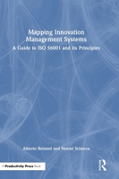 Mapping Innovation Management Systems: A Guide to ISO 56001 and Its Principles 104124794X Book Cover