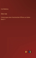 Dies irae: Erinnerungen eines französischen Offiziers an Sedan - Band 11 3368435132 Book Cover