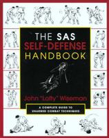 The SAS Self-Defense Handbook: A Complete Guide to Unarmed Combat Techniques 1585740608 Book Cover