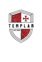 Templar Est. 1099: Knights Templar Mystery & Treasure Noebook or Journal 1672403960 Book Cover