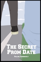 The Secret Prom Date: A Modern Cinderella Retelling B0B92NT8HN Book Cover