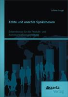 Echte Und Unechte Synasthesien: Erkenntnisse Fur Die Produkt- Und Kommunikationsgestaltung 3954253909 Book Cover
