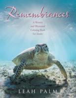 Remembrances: A Written and Illustrated Coloring Book for Adults 1514454246 Book Cover