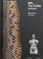 50% the visible woman: A book of collage/poems 0998736031 Book Cover