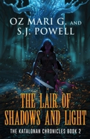 The Lair of Shadows and Light (The Katalonan Chronicles) 4824196353 Book Cover