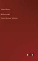 Mohammed: Zweite Abteilung: Mittelalter 3368463349 Book Cover