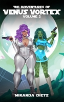 The Adventures of Venus Vortex: Volume 2 B0GNGL5331 Book Cover