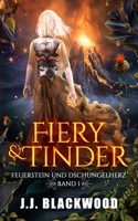 Feuerstein und Dschungelherz (Fiery & Tinder) B09KNGJ6W2 Book Cover