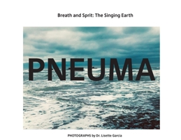 Pneuma: Breath And Spirit, The Singing Earth 1088293425 Book Cover