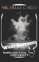 What Happened at Maryland State University B0B7PZB79L Book Cover