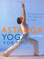 Total Astanga: The Step-by-Step Guide to Power Yoga at Home for Everybody (Total) 1844831132 Book Cover