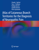 Atlas of Cutaneous Branch Territories for the Diagnosis of Neuropathic Pain 3030459632 Book Cover
