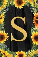 S - Monogrammed Sunflower Journal: Personalized College Ruled 6x9 Floral Notebook 1700471341 Book Cover