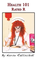 Health 101: Rated R 0615922309 Book Cover