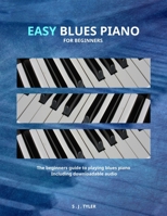 Easy Blues Piano: For Beginners 1999747844 Book Cover