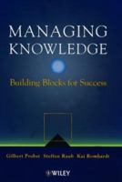 Managing Knowledge: Building Blocks for Success 0471997684 Book Cover