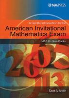 A Gentle Introduction to the American Invitational Mathematics Exam 0883858355 Book Cover