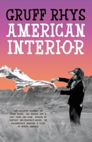 American Interior: The quixotic journey of John Evans, his search for a lost tribe and how, fuelled by fantasy and (possibly) booze, he accidentally annexed a third of North America 0241965365 Book Cover