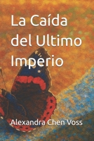 La Caída del Ultimo Imperio B0FVWZJXC5 Book Cover