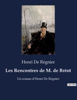 Les Rencontres de M. de Breot 3988816116 Book Cover