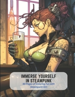 Immerse Yourself in Steampunk: 50 Pages of Coloring Fun with Steampunk Girl B0C2SD21D6 Book Cover