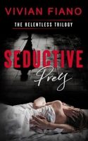 Seductive Prey: The Relentless Trilogy B091F3JFLH Book Cover