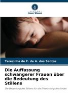 Die Auffassung schwangerer Frauen über die Bedeutung des Stillens: Die Bedeutung des Stillens für die Entwicklung des Kindes 6206230872 Book Cover