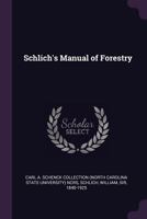 Schlich's Manual of Forestry 1378262913 Book Cover