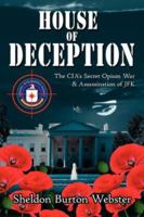 House of Deception: The CIA's Secret Opium War & Assassination of JFK 1425966152 Book Cover