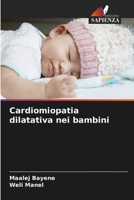 Cardiomiopatia dilatativa nei bambini (Italian Edition) 6208114810 Book Cover