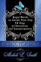 Royal Words to Guide Your Day: 30 Days of Devotion and Transformation 0692520872 Book Cover