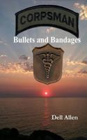 Bullets and Bandages 0692701559 Book Cover