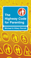 Highway Code To Parenting 1853454192 Book Cover