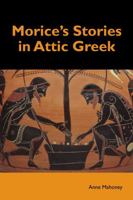 Morice's Stories in Attic Greek 1585101893 Book Cover