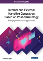 Internal and External Narrative Generation Based on Post-Narratology: Emerging Research and Opportunities 1522599444 Book Cover